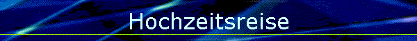 Hochzeitsreise